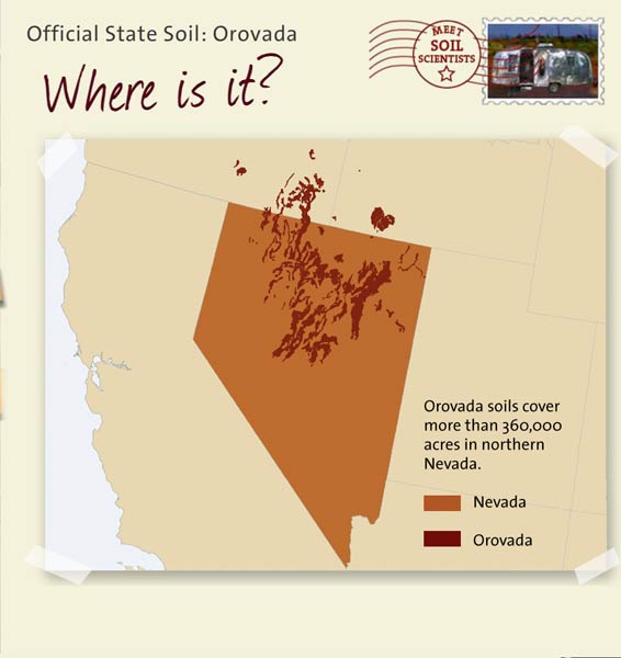 Official State Soil: Orovada 
January 3rd 

This is a map of Nevada showing the location of Orovada soils. Orovada soils cover more than 360,000 acres in northern Nevada.