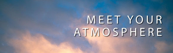Meet Your Atmosphere