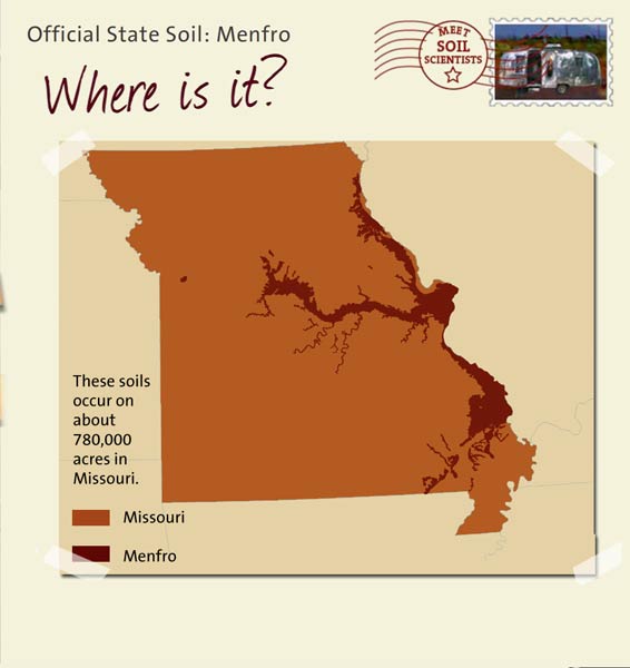 Official State Soil: Menfro 
September 10th 

This is a map of Missouri showing the location of Menfro soils. These soils occur on about 780,000 acres in Missouri.